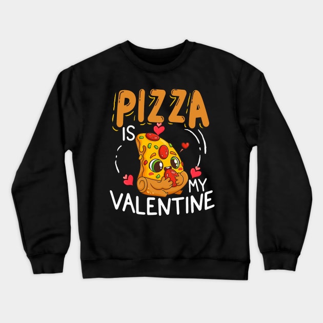 Pizza Is My Valentine Hearts Pepperoni Lover Valentines Day Crewneck Sweatshirt by Neldy